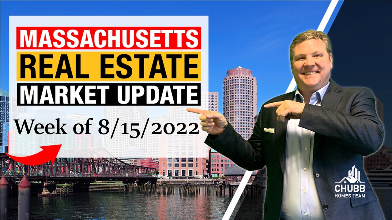 Massachusetts Real Estate Market Update for the week of 8/15/2022