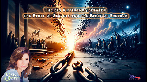 The Big Difference Between the Party of Slavery and the Party of Freedom