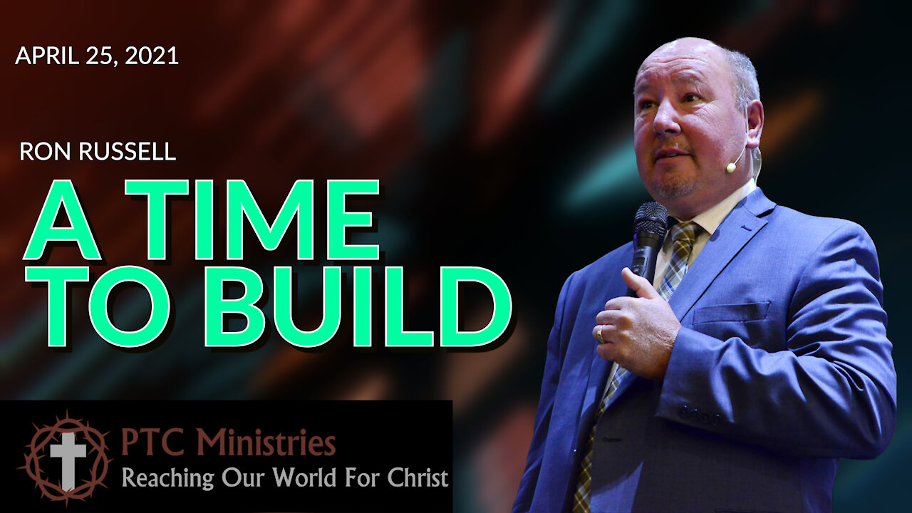 "A Time to Build" | Pastor Ron Russell