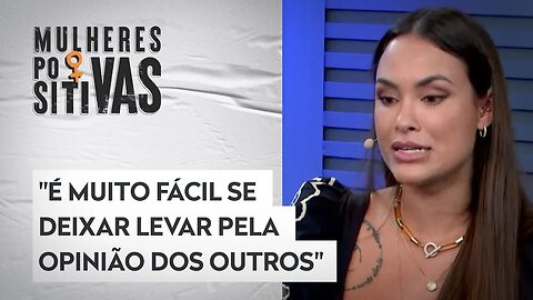 Sarah Andrade fala sobre estratégia para lidar com a vida pública | Mulheres Positivas
