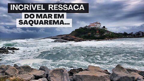 Tsunami no Brasil? Veja o que aconteceu em Saquarema!