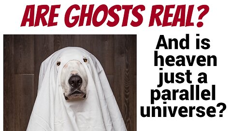 Are ghosts real? And if they are....why?