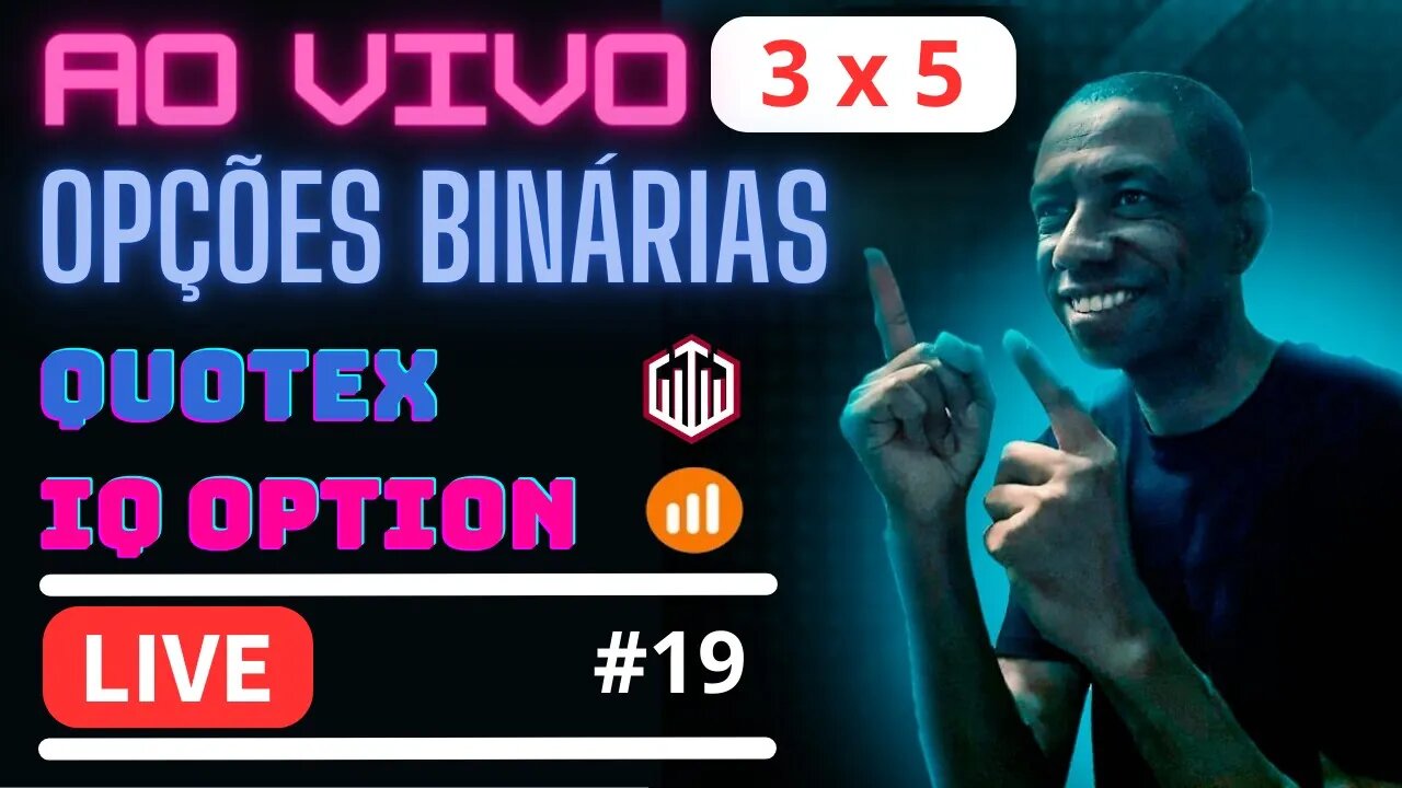 OPÇÕES BINÁRIAS AO VIVO | Corretora Quotex.io e Iq Option #19