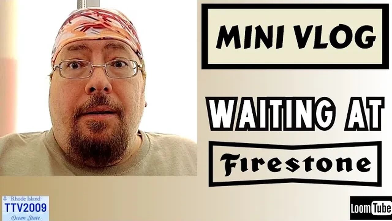 MINI VLOG - WAITING AT FIRESTONE - 062323 TTV2009