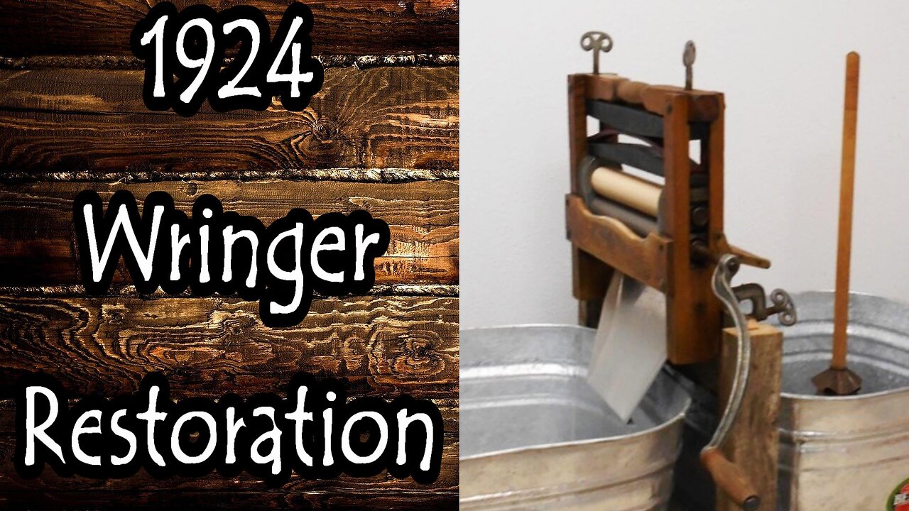 1924 Wringer Restoration (Remastered)