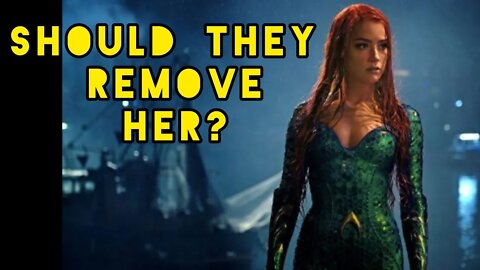 Should Amber Heard Be Removed From Aquaman 2?