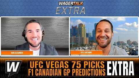 UFC Vegas 75 Picks & Predictions | Formula 1 Canadian Grand Prix Predictions | WT Extra June 15