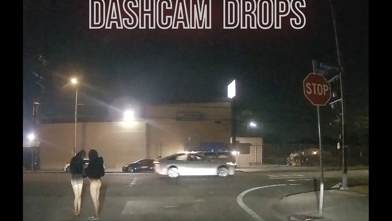 Dashcam Drops - typical Sunday night in South Los Angeles, CA