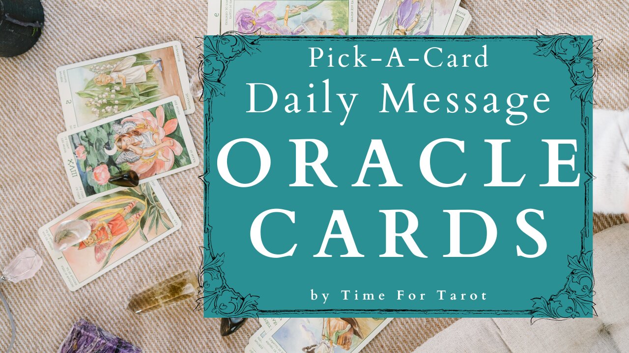 Oracle Card Reading - Pick-A-Card Daily Message