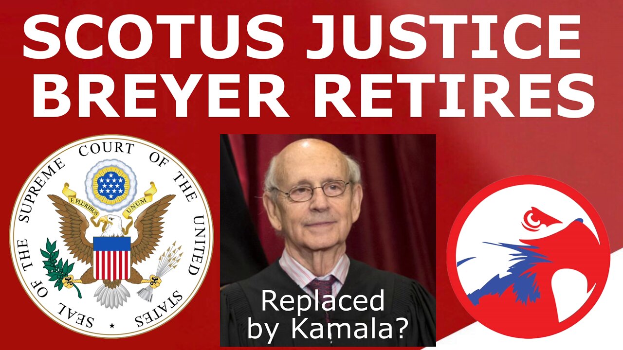 BREYER RETIRES! - Analyzing Biden's Plan to Appoint His Replacement