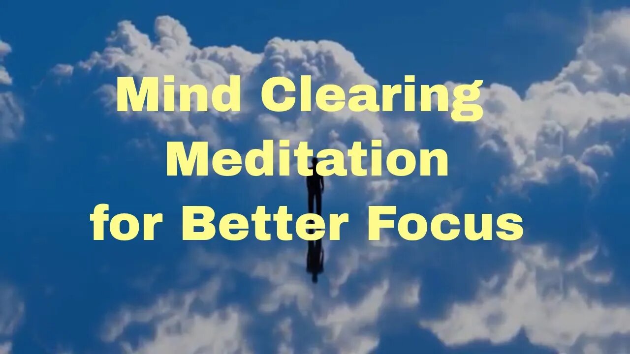 mind clearing meditation for better focus