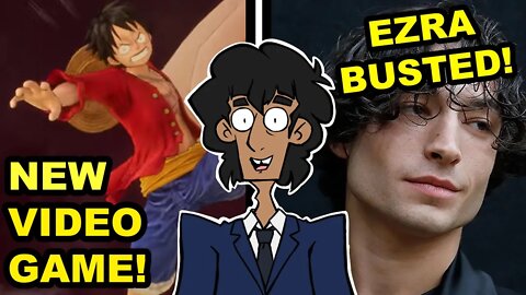 NEW One Piece Game And Ezra Miller Is At It Again