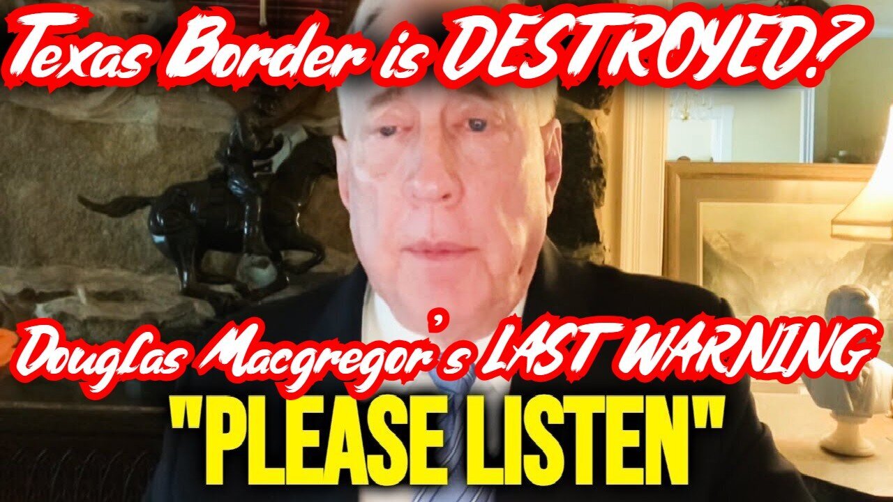 Douglas Macgregor's Last WARNING - Ukraine is Destroyed -Texas Border is NEXT Target - 3/1/24..