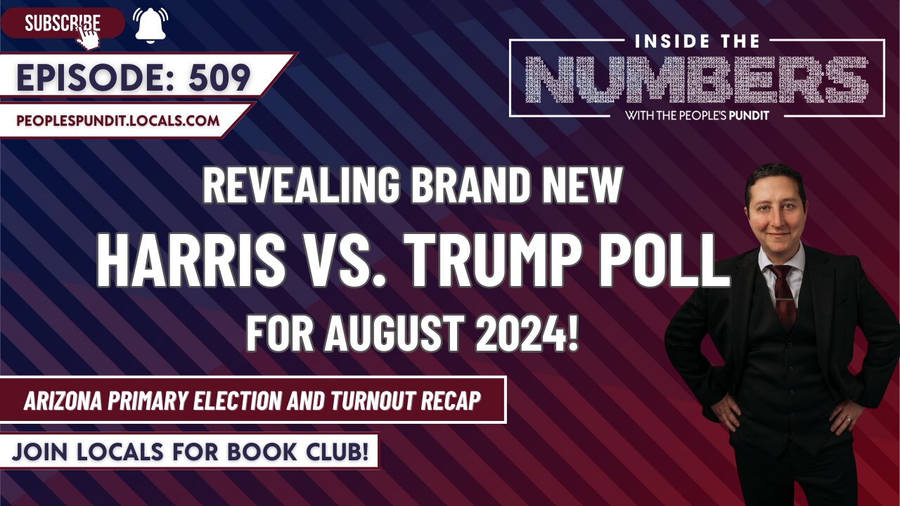 NEW Harris vs. Trump National Poll | Inside The Numbers Ep. 509