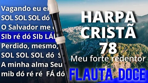 Harpa Cristã 78 - Meu forte redentor - Cifra melódica