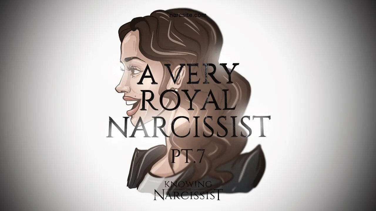 A Very Royal Narcissist Part 7 : Meghan Markle