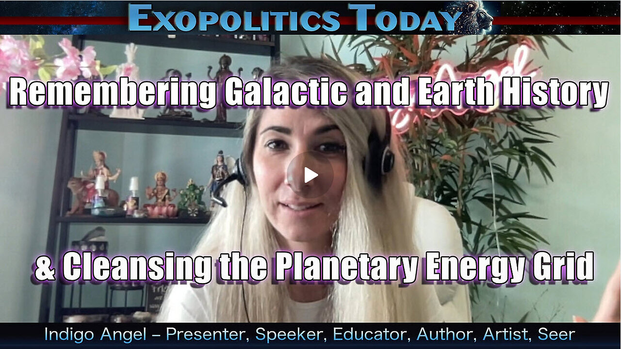 Remembering Galactic and Earth History and Cleansing the Planetary Energy Grid