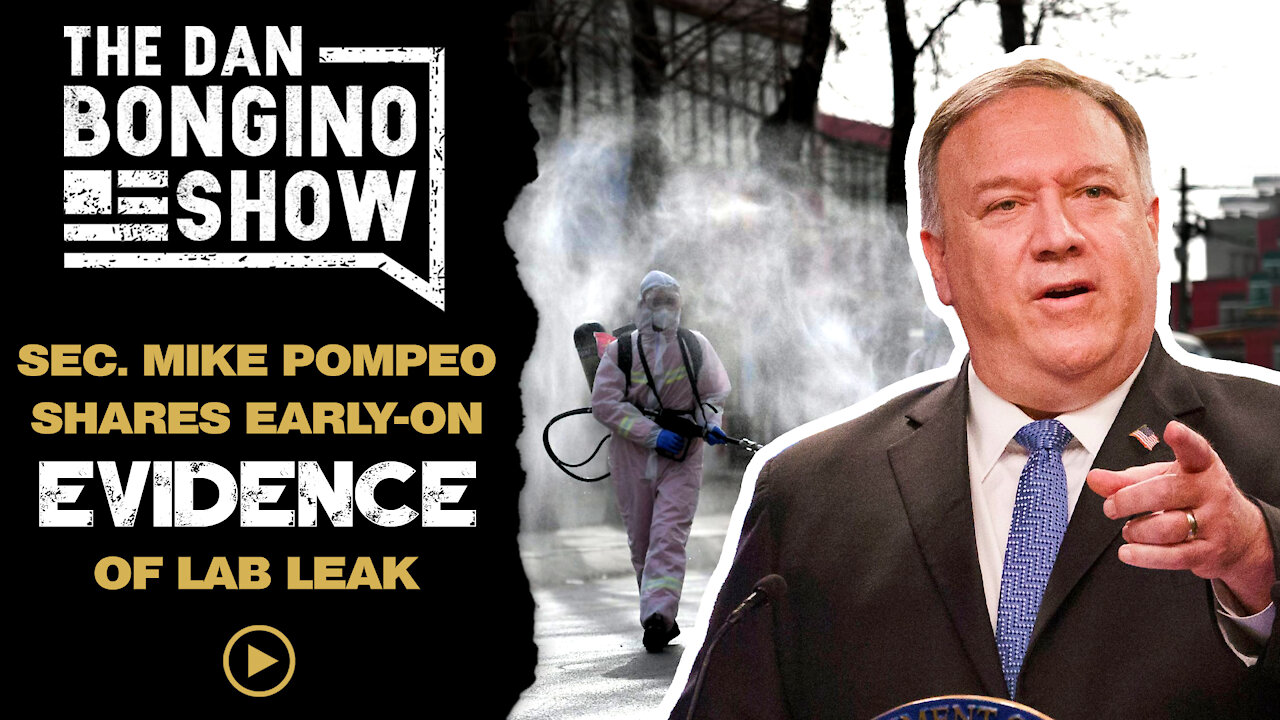 Sec. Mike Pompeo Shares Early On Evidence Of Lab Leak