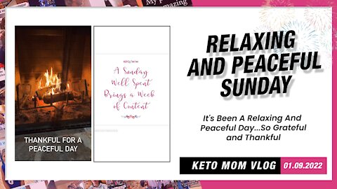Relaxing And Peaceful Sunday...Thankful| Keto Mom Vlog