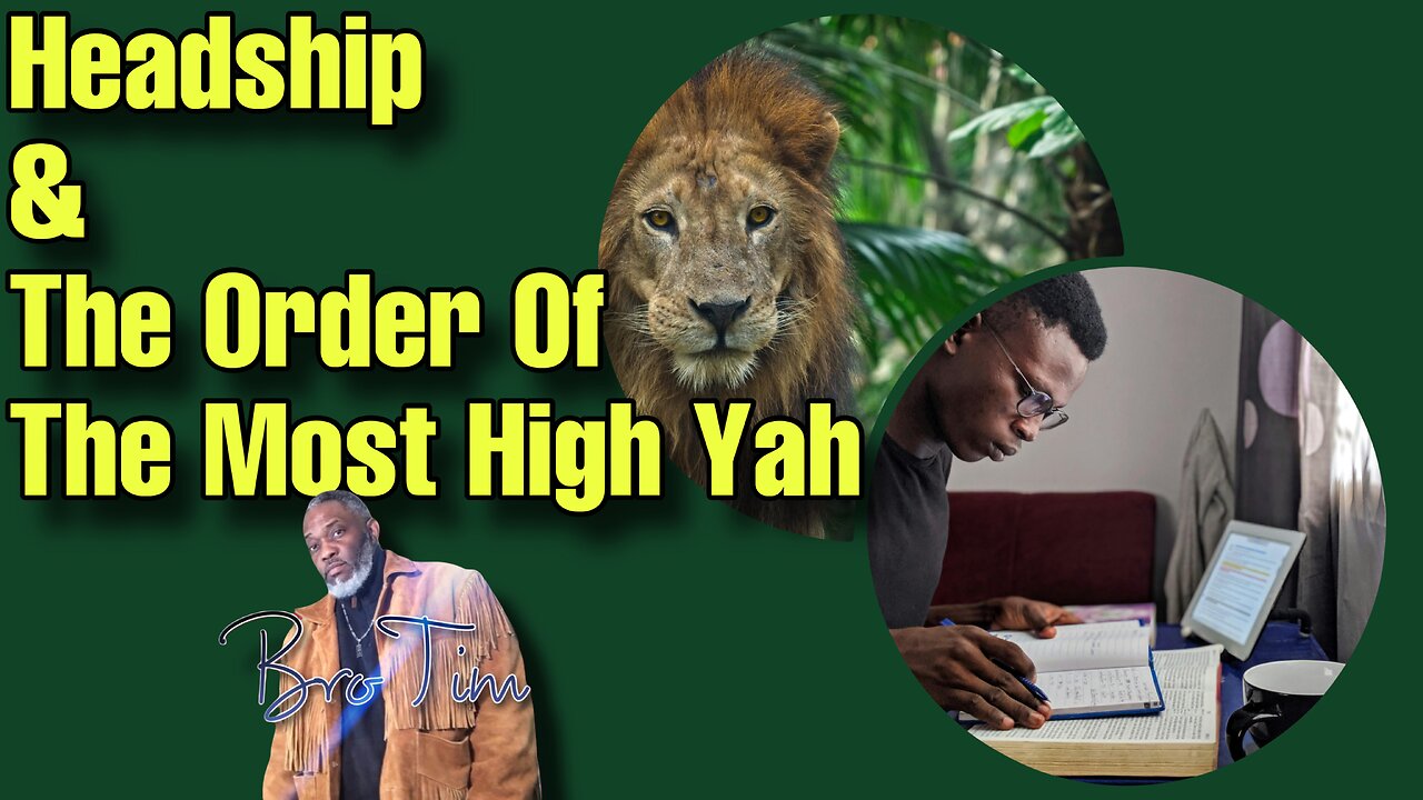 Headship & The Order Of The Most High Yah