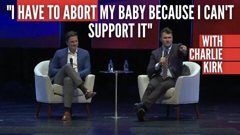 “I can’t financially support a baby so I have to abort it” @Charlie Kirk