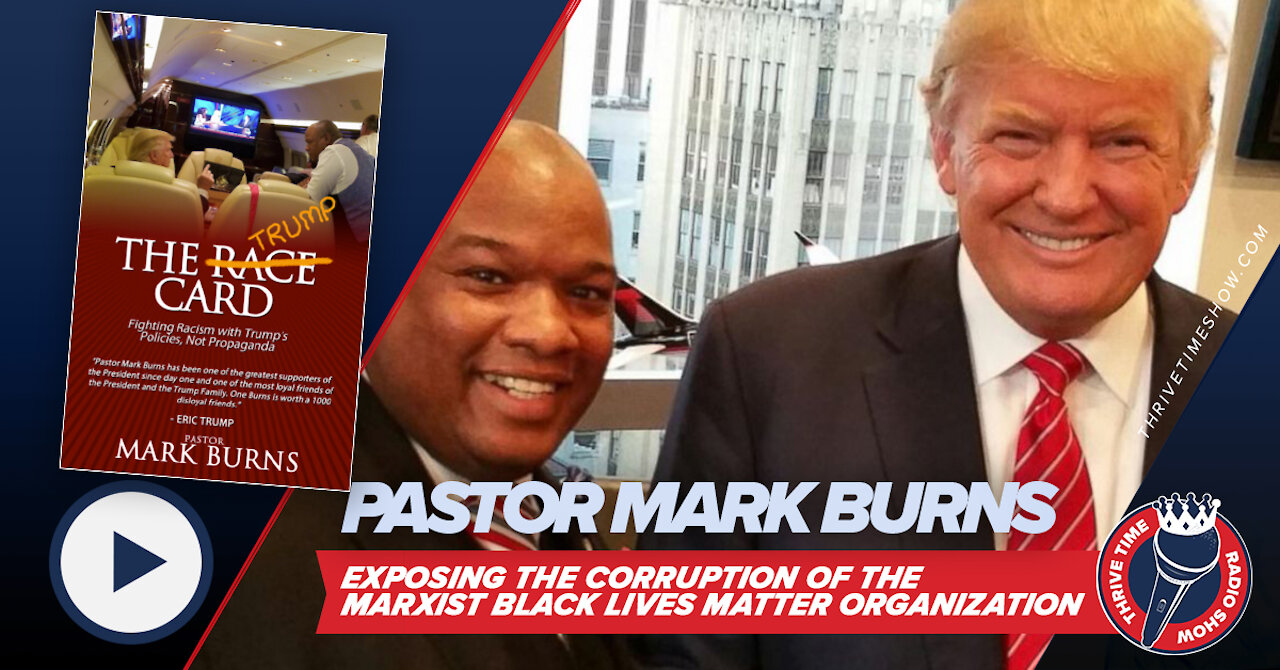 Pastor Mark Burns | Fighting Racism with Trump’s Policies, Not BLM Propaganda