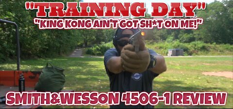 "Training Day" Smith & Wesson 4506-1 Review