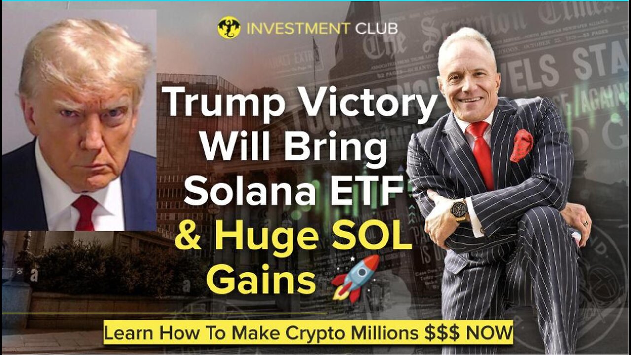 Trump Victory Will Bring Solana ETF & Huge SOL Gains