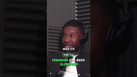 Feminism Has Benn Glorified