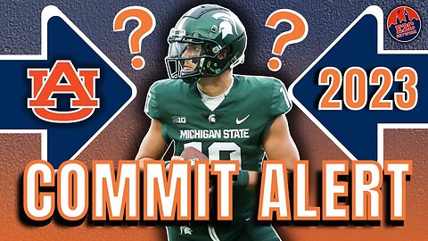 COMMIT ALERT | Payton Thorne to Auburn Football | WHAT IT MEANS?