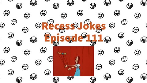 Recess Jokes - Episode 111 - Gretchen and the Secret of Yo