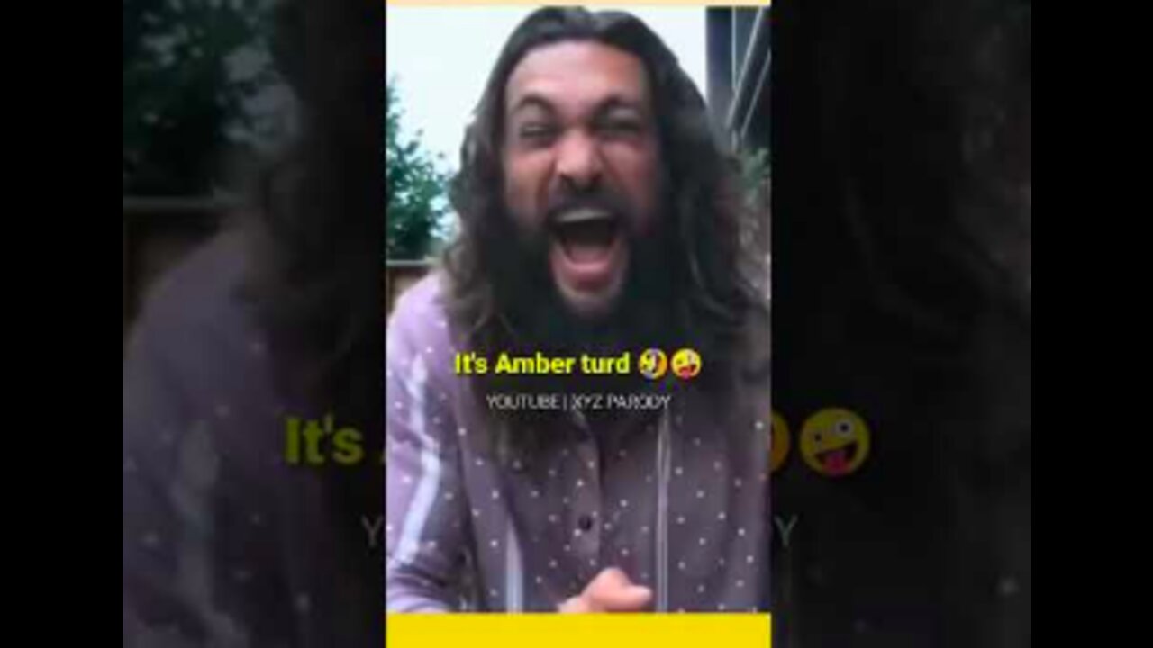 Jason Momoa said, "From now It's Amber turd"