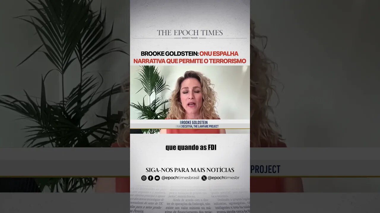 Brooke Goldstein: ONU espalha narrativa que permite o terrorismo