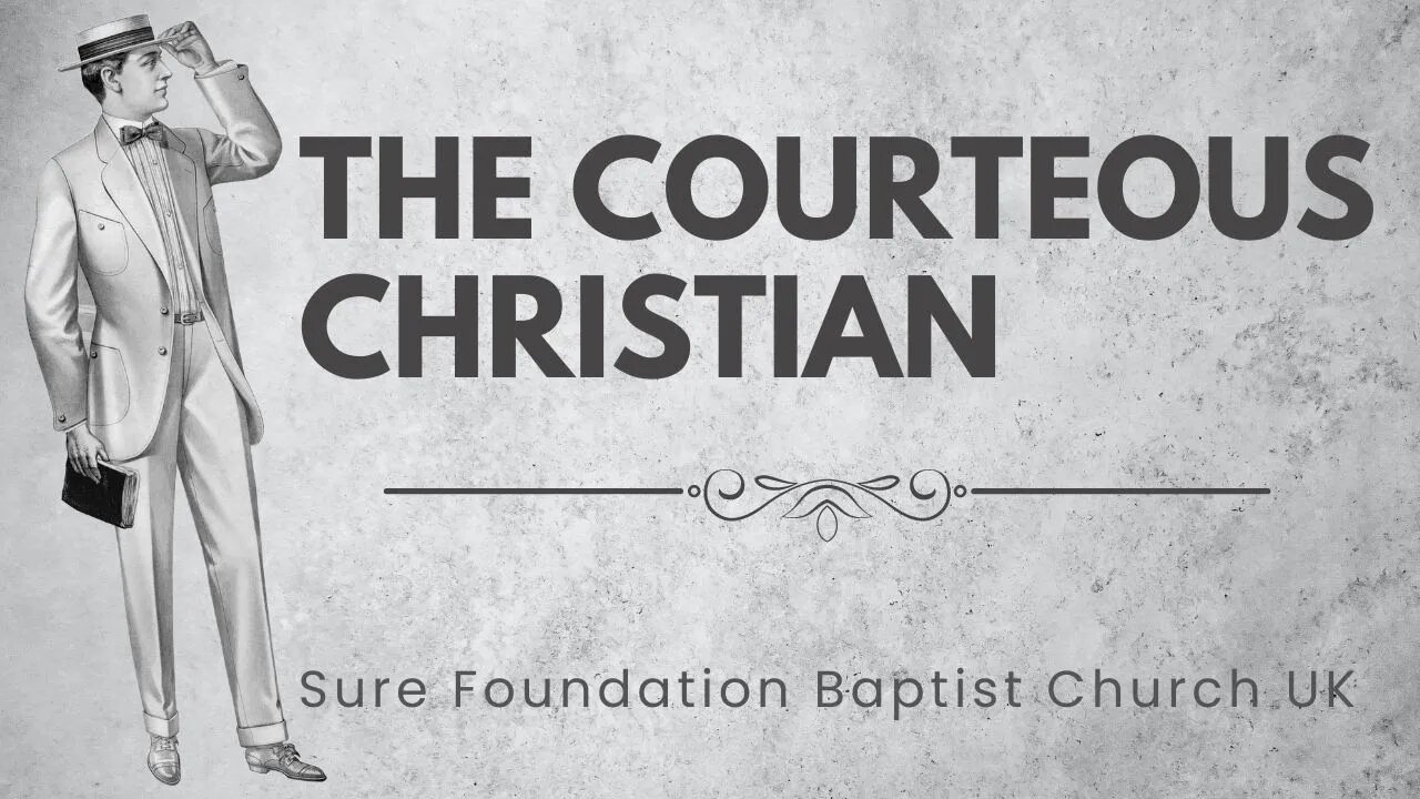 The Courteous Christian | SFBCUK |