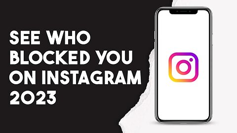 How To See Who Blocked You On Instagram 2023