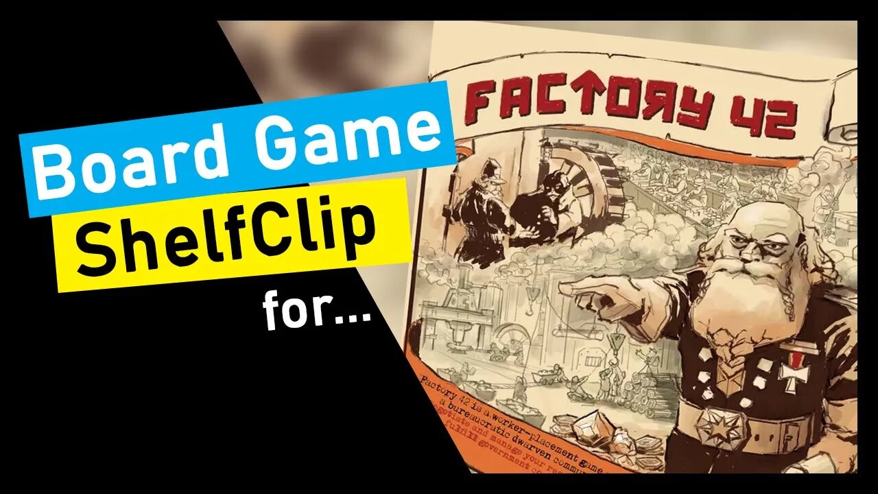 🌱ShelfClips: Factory 42: Revised Edition (Short Board Game Preview)