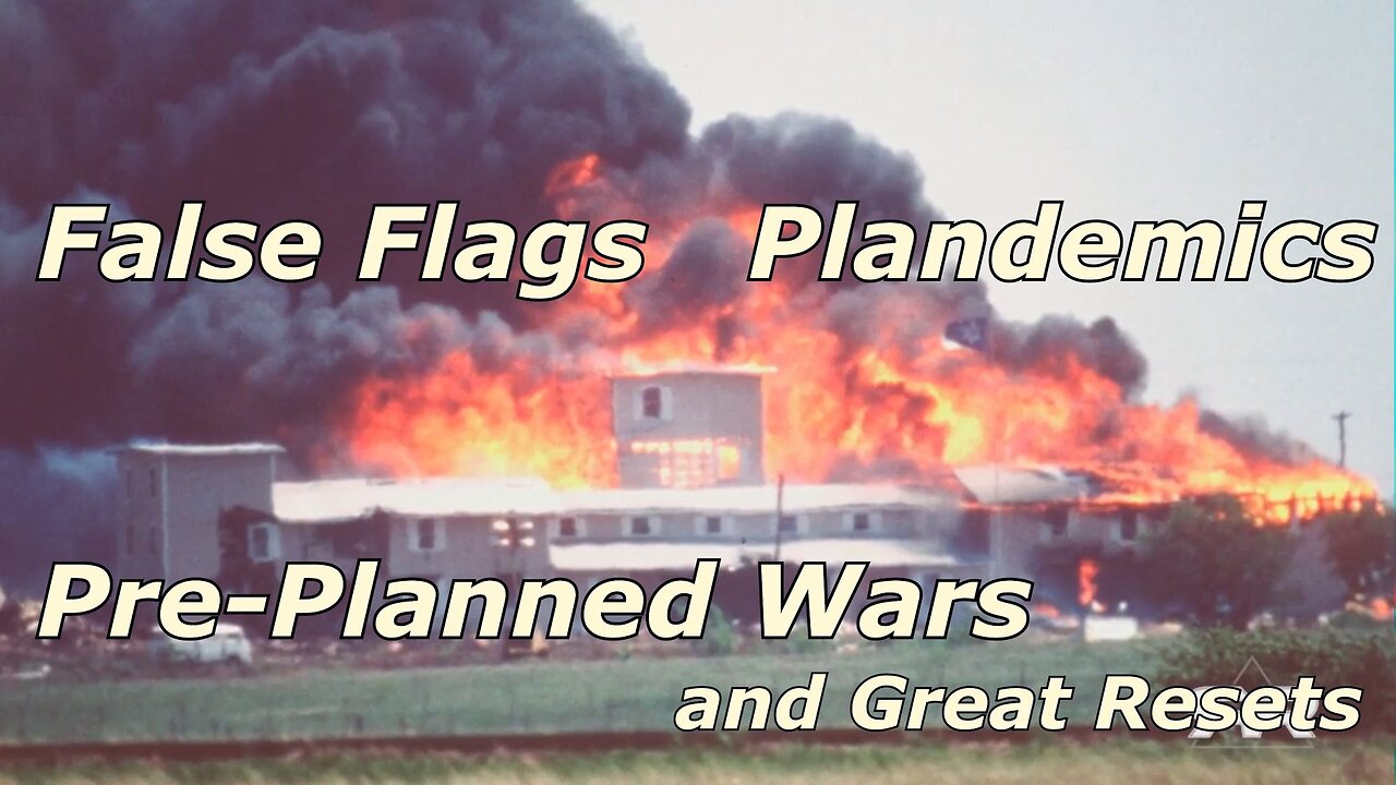 False Falgs, Plandemics, Pre Planned Wars, and Great Resets