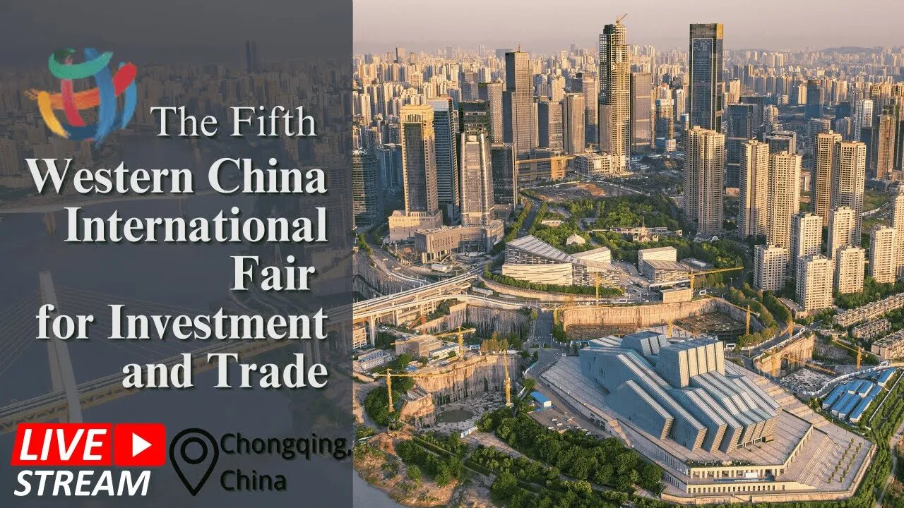 🔴LIVE: The Fifth Western China International Fair for Investment and Trade