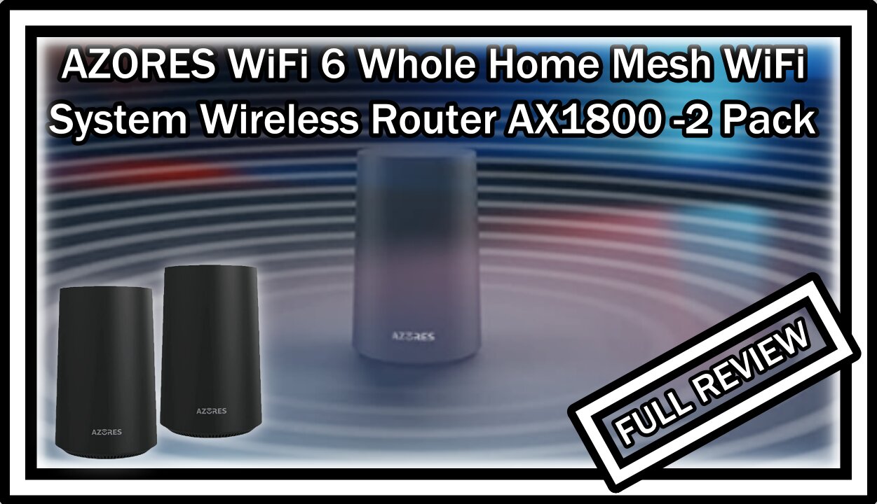 AZORES AX1800-DUO, WiFi 6 Whole Home Mesh WiFi System, Parental Control, FULL REVIEW