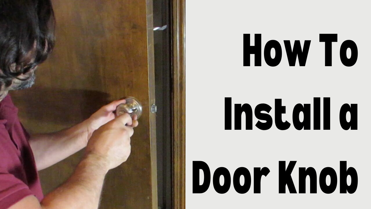 How To Install A Door Knob - Exterior Doorknob Installation