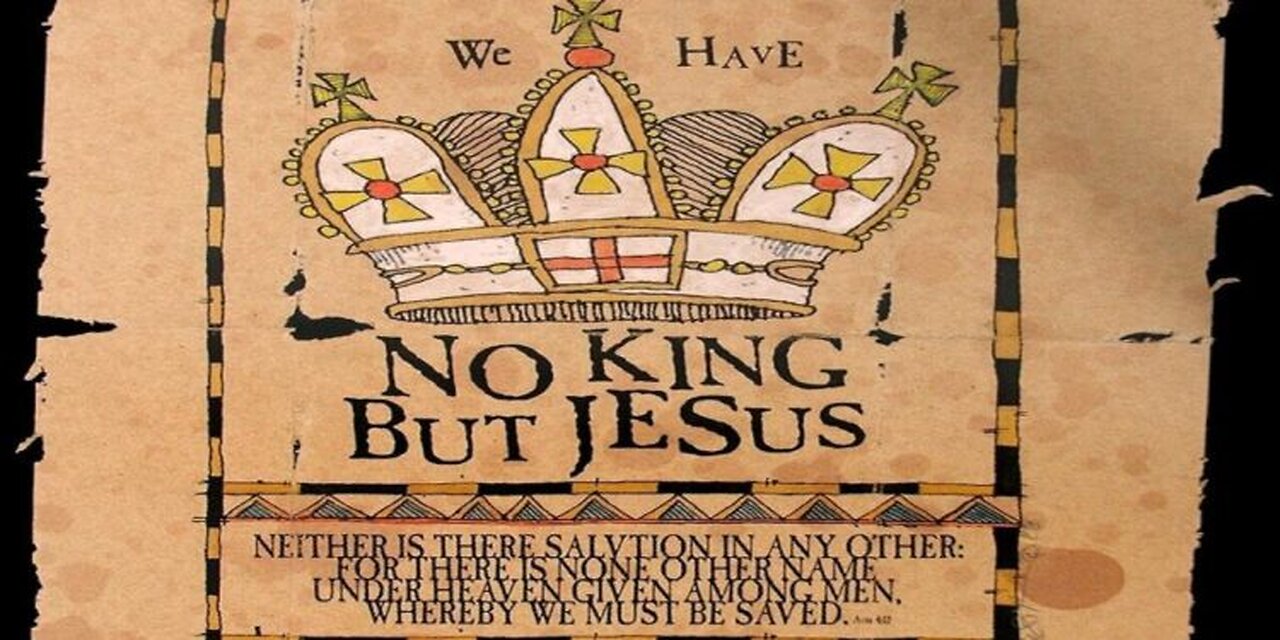 No King But Jesus!