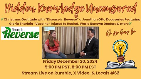 Christmas Gratitude w/ Disease in Reverse, Jonathan Otto Docuseries Breaks Vaccine Injured to Healed