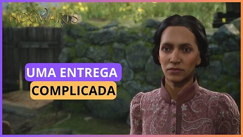 UMA ENTREGA COMPLICADA | HOGWARTS LEGACY