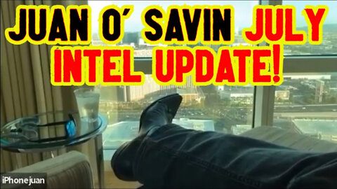 Juan O Savin Intel Update On News Current Events July 2022