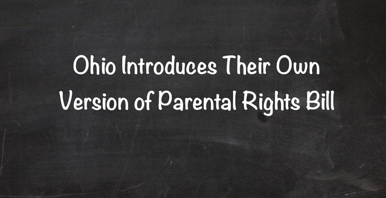 Ohio Introduces Their Own Version of Parental Rights Bill