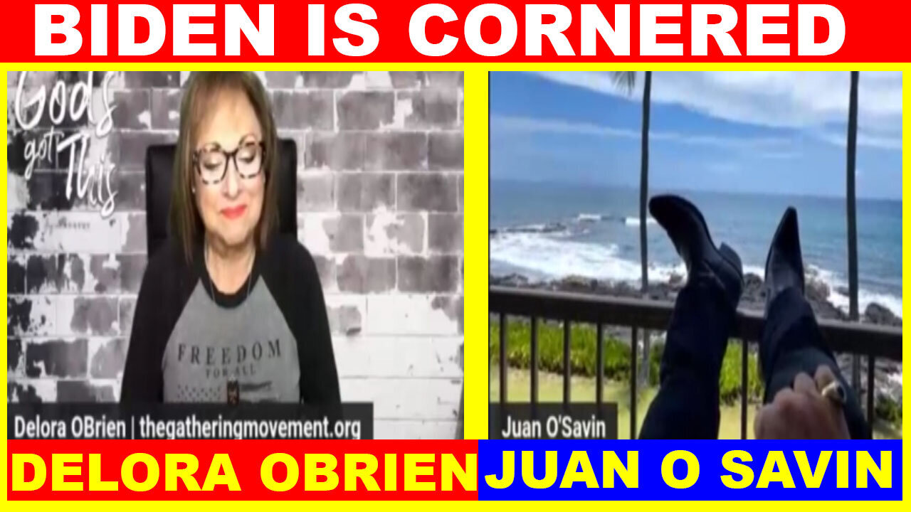 Juan O Savin & DELORA OBRIEN BOMBSHELL 03.08: "Biden Is Cornered"