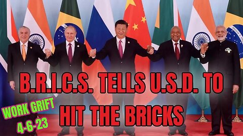 WORK GRIFT: BRICS Countries To Ditch Us Dollar - Bud Woke & More