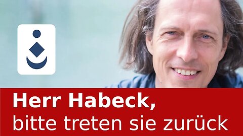 Herr Habeck, bitte treten sie zurück.