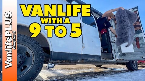 Vanlife with a 9 to 5: Going Home for Lunch