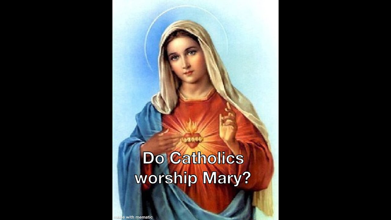 Do Catholics Worship Mary?